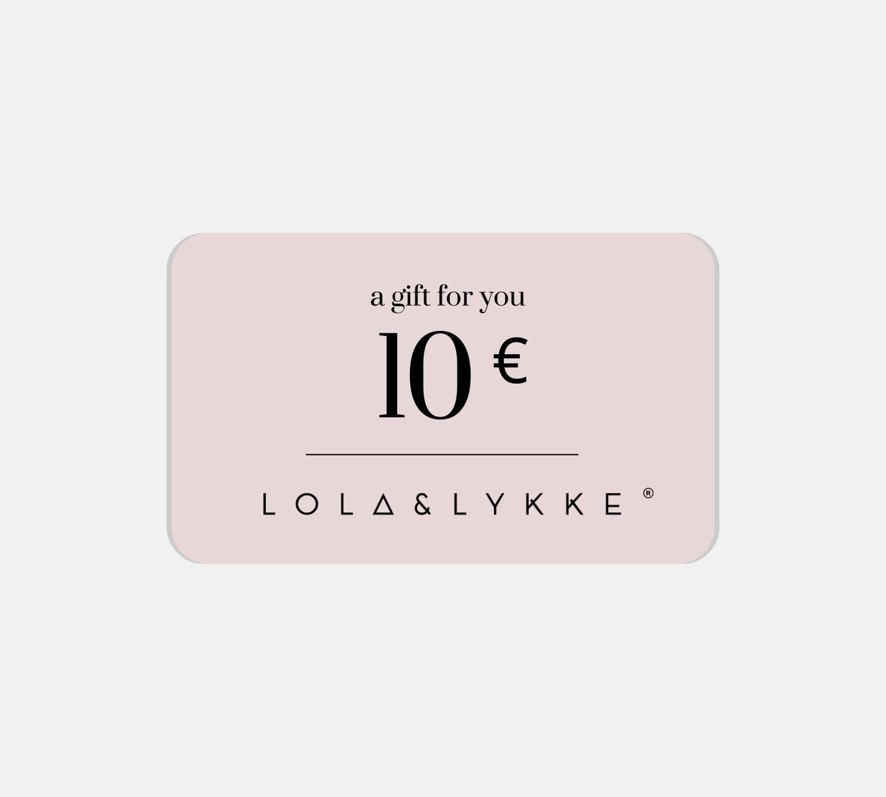 Lola&Lykke Gift Card - 10€